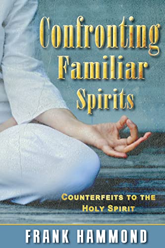 Confronting Familiar Spirits: Counterfeits to the Holy Spirit The Happy Book Stack
