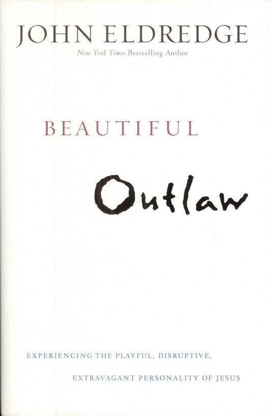 Beautiful Outlaw: Experiencing the Playful, Disruptive, Extravagant Personality of Jesus The Happy Book Stack