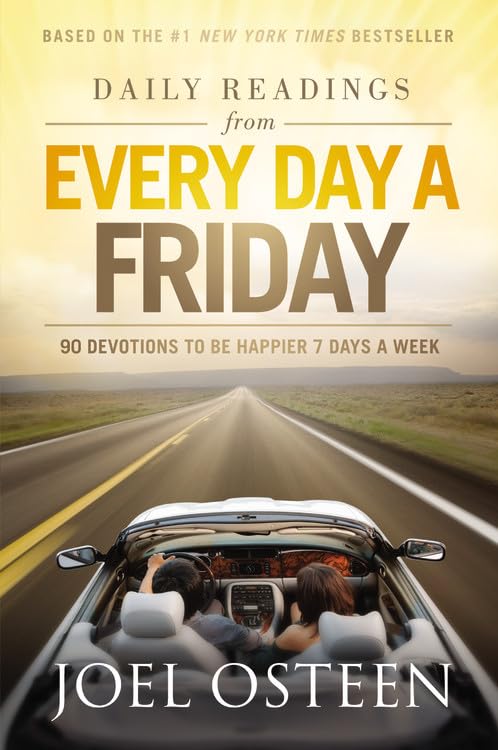 Daily Readings from Every Day a Friday: 90 Devotions to Be Happier 7 Days a Week The Happy Book Stack