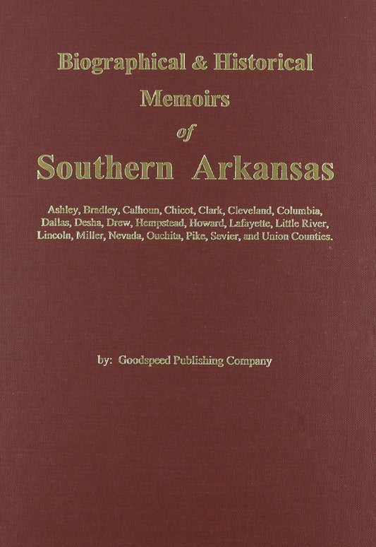 Biographical and Historical Memoirs of Southern Arkansas - 1802