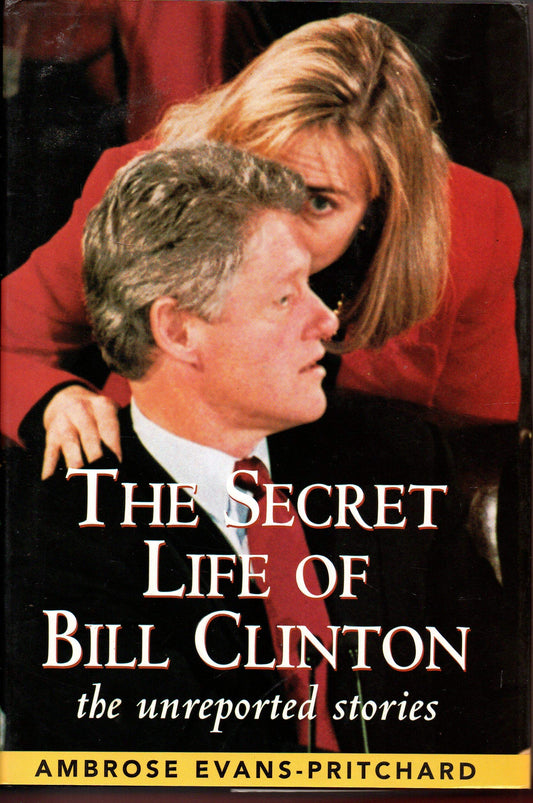 The Secret Life of Bill Clinton: The Unreported Stories - 2228