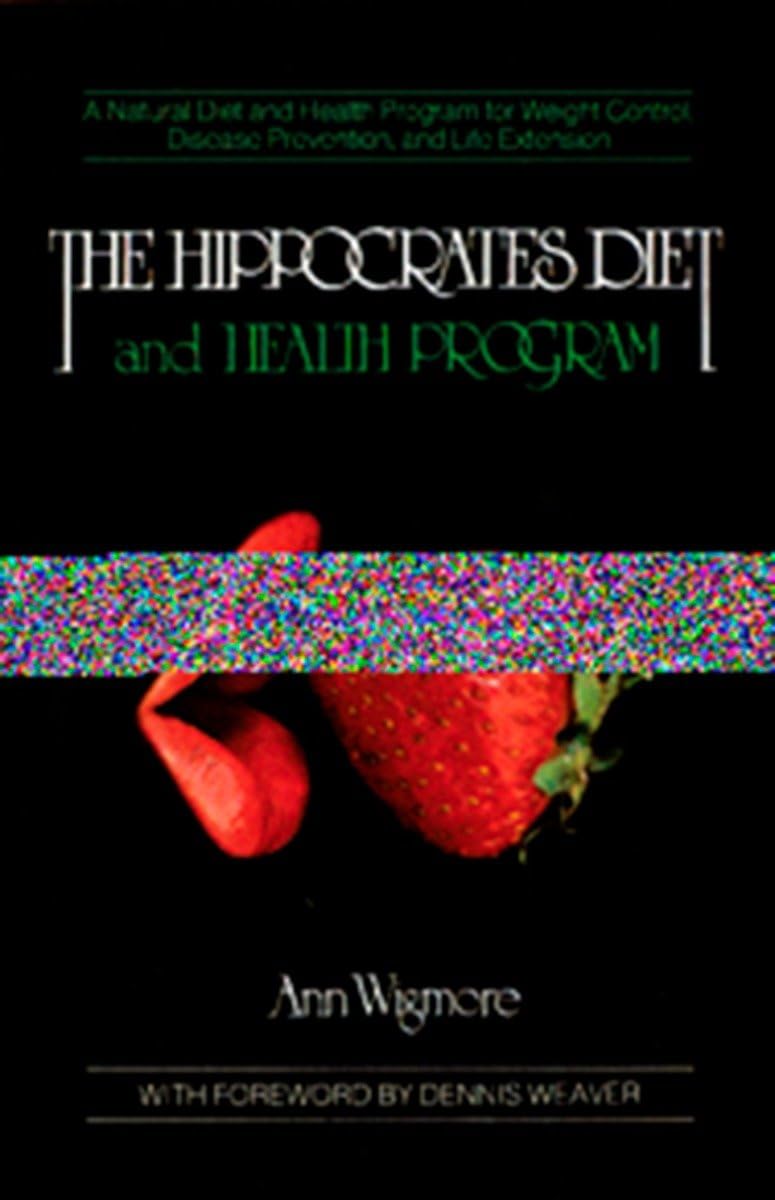 The Hippocrates Diet and Health Program: A Natural Diet and Health Program for Weight Control, Disease Prevention, and The Happy Book Stack