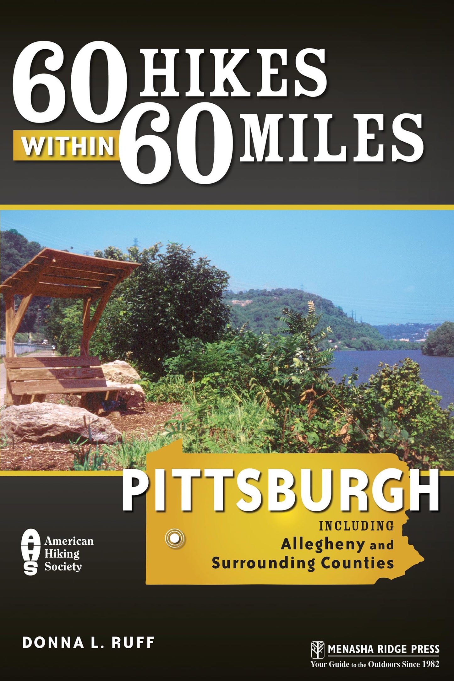 60 Hikes Within 60 Miles: Pittsburgh: Including Allegheny and Surrounding Counties The Happy Book Stack