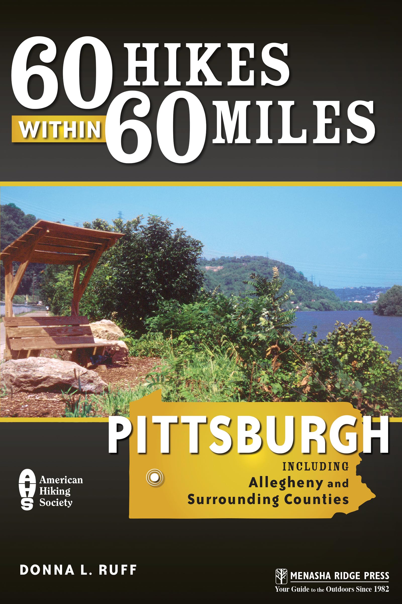 60 Hikes Within 60 Miles: Pittsburgh: Including Allegheny and Surrounding Counties The Happy Book Stack
