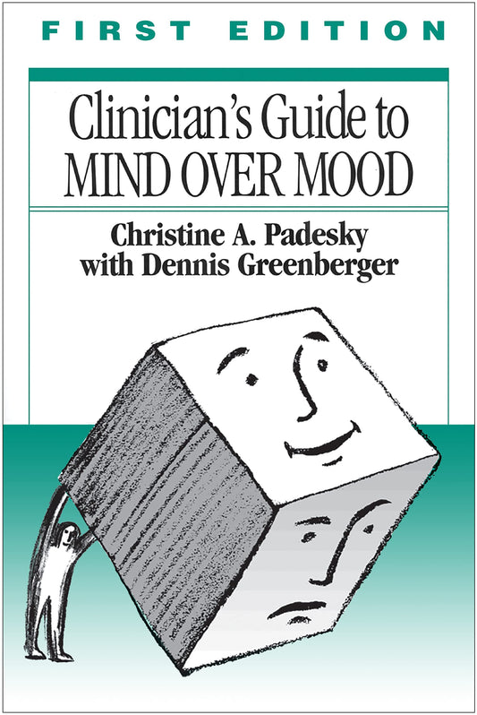 Clinician's Guide to Mind Over Mood The Happy Book Stack