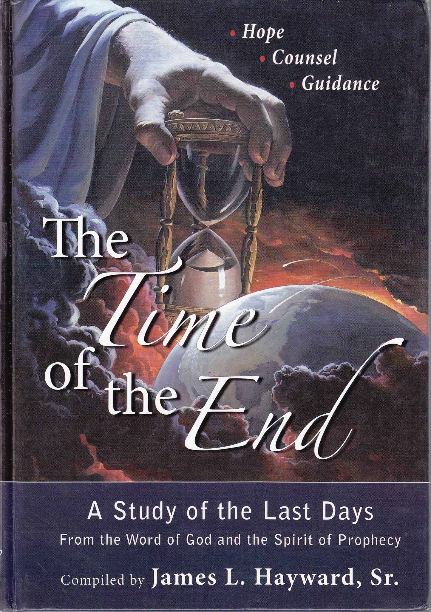 The Time of the End: Hope, Counsel, Guidance The Happy Book Stack