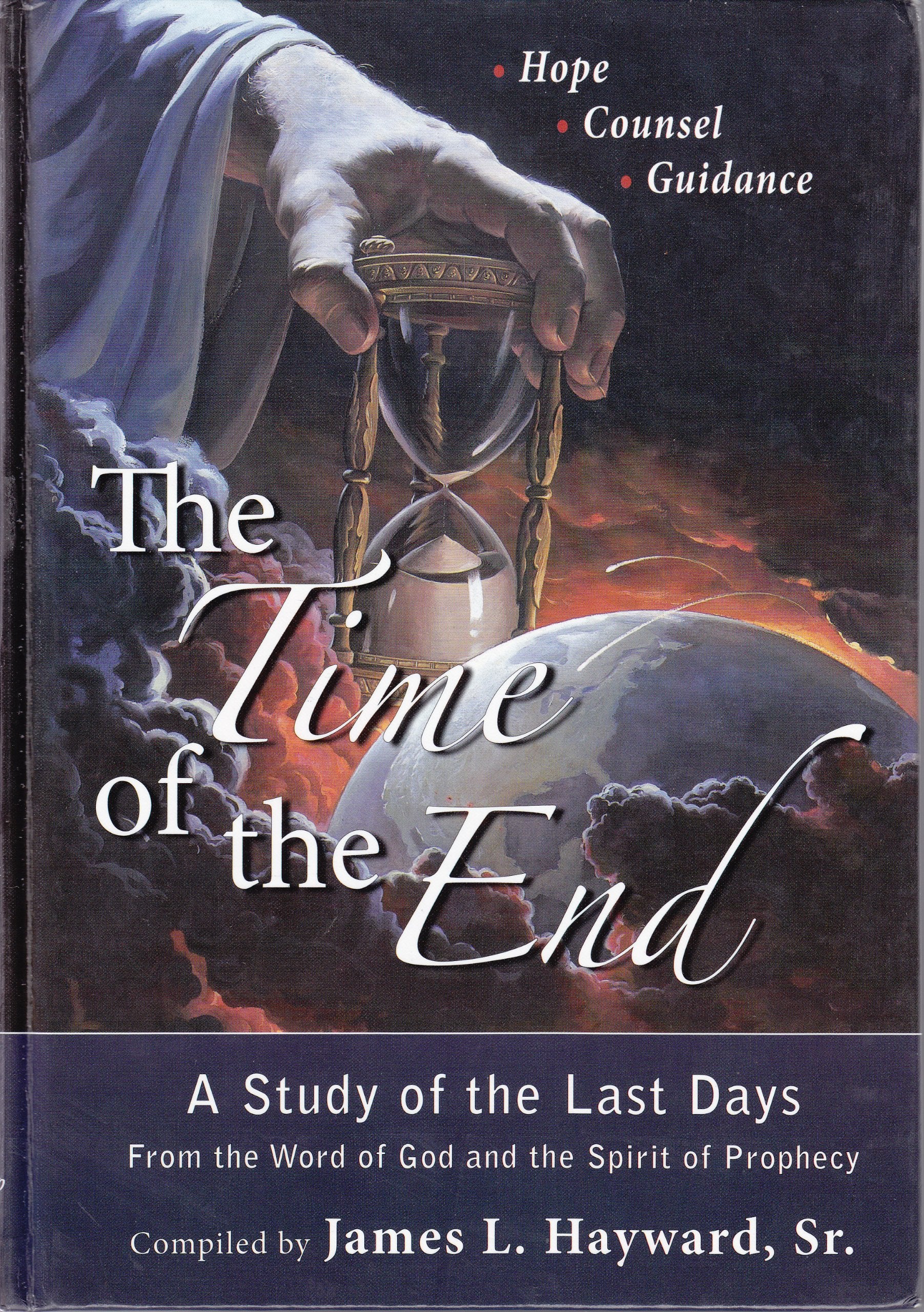 The Time of the End: Hope, Counsel, Guidance The Happy Book Stack