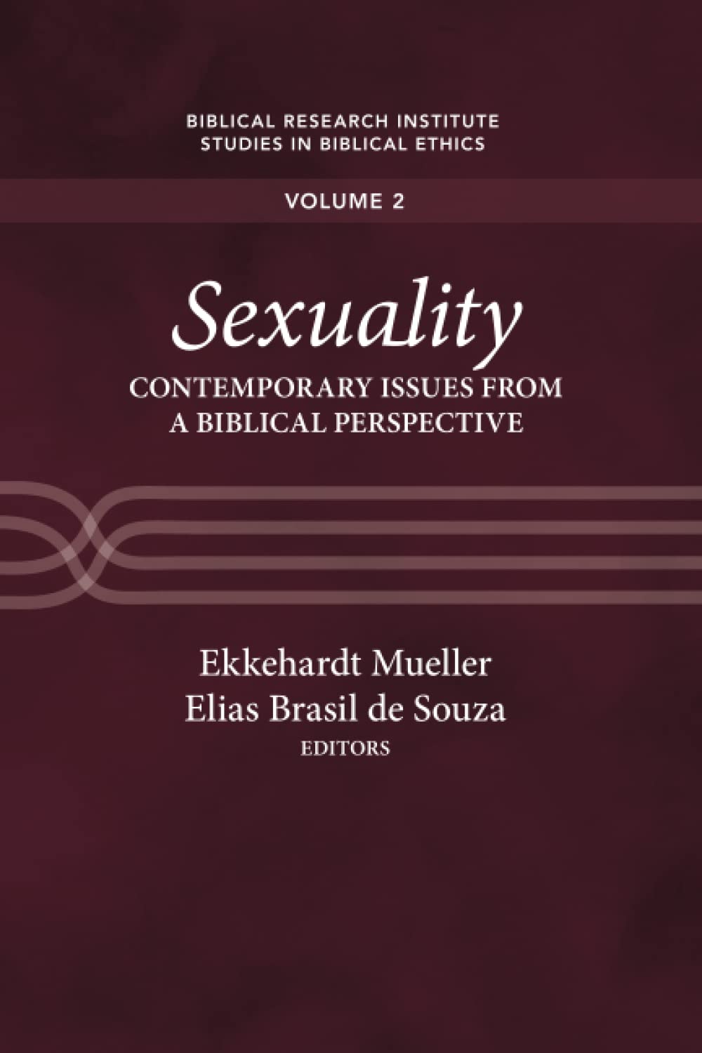 Sexuality: Contemporary Issues from a Biblical Perspective (Biblical Research Institute Studies in Biblical Ethics) - 6893