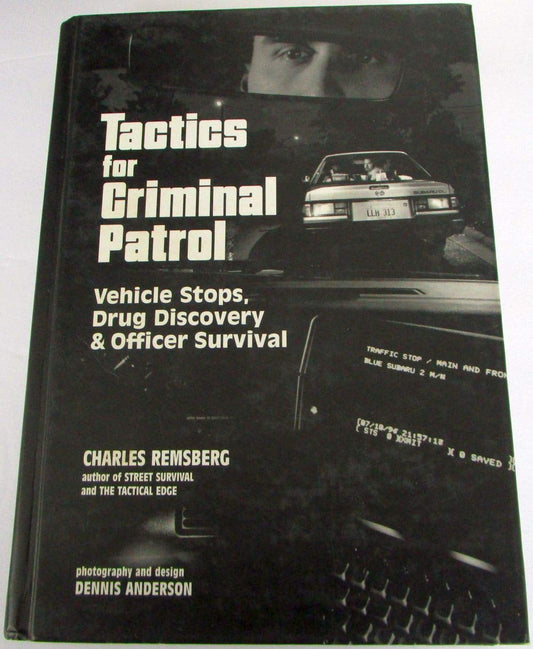 Tactics for Criminal Patrol: Vehicle Stops, Drug Discovery and Officer Survival The Happy Book Stack