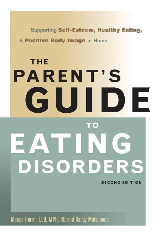 The Parent's Guide to Eating Disorders: Supporting Self-Esteem, Healthy Eating, and Positive Body Image at Home The Happy Book Stack