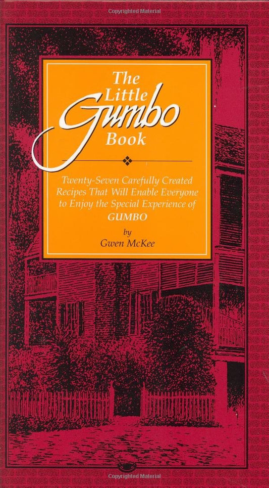 The Little Gumbo Book: Twenty-seven Carefully Created Recipes That Will Enable Everyone to Enjoy the Special Experience of Gumbo The Happy Book Stack