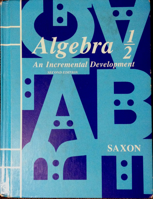 Algebra One-Half: An Incremental Development The Happy Book Stack