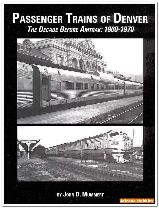 Passenger Trains of Denver The Decade Before Amtrak: 1960 - 1970 - 972