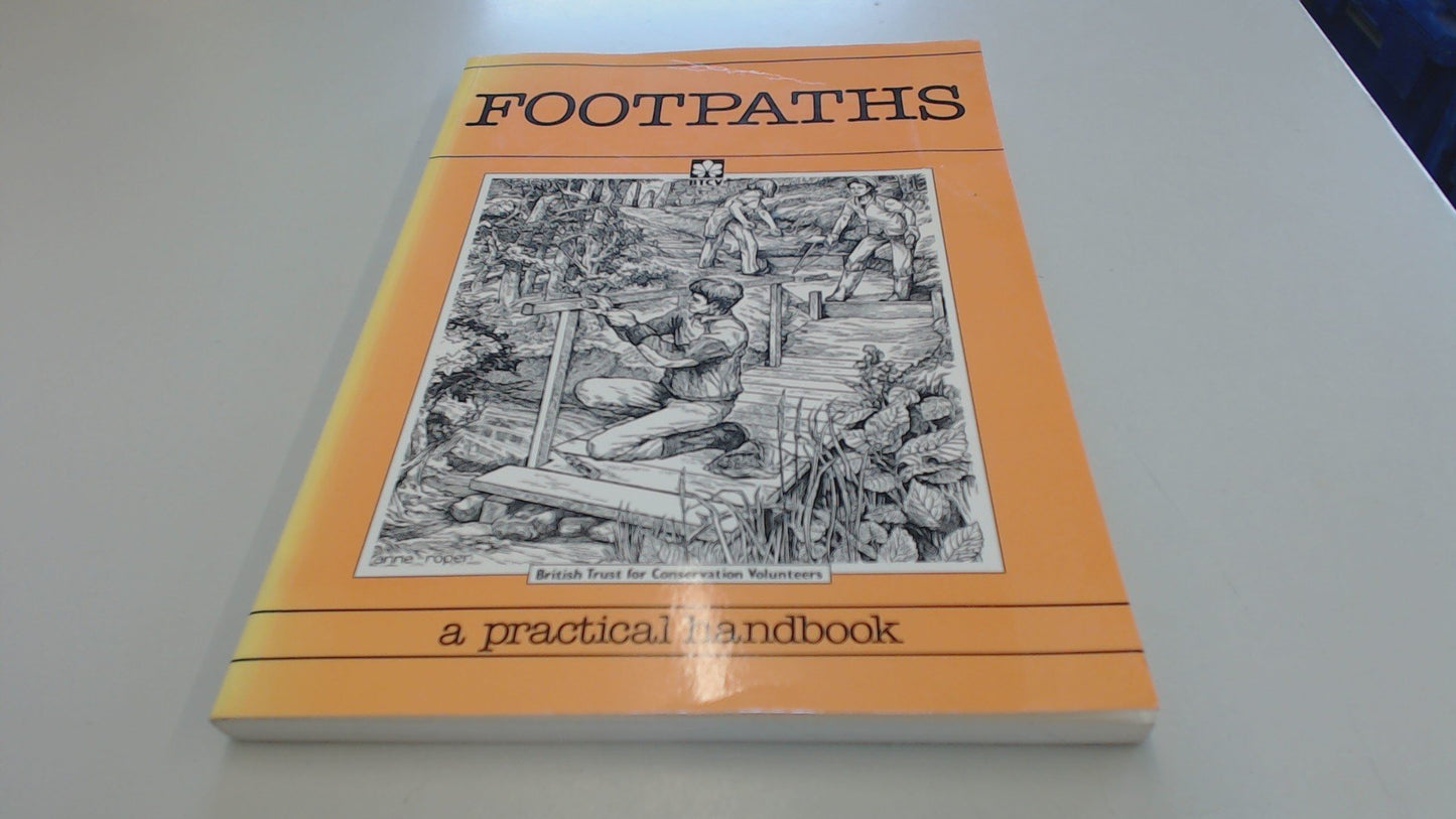 Footpaths: A Practical Handbook (Conservation handbooks) - 1203