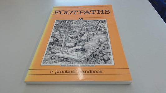 Footpaths: A Practical Handbook (Conservation handbooks) - 1203