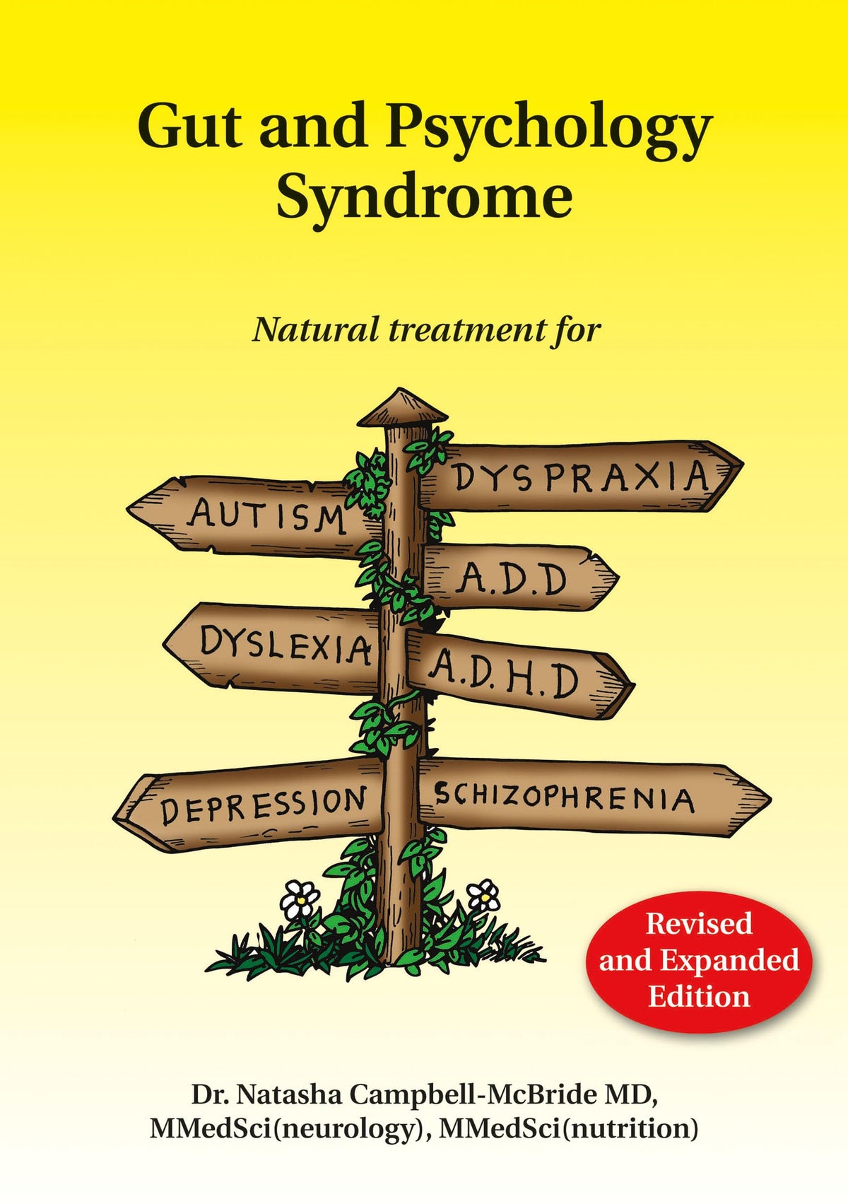Gut and Psychology Syndrome: Natural Treatment for Autism, Dyspraxia, A.D.D., Dyslexia, A.D.H.D., Depression, Schizophrenia The Happy Book Stack
