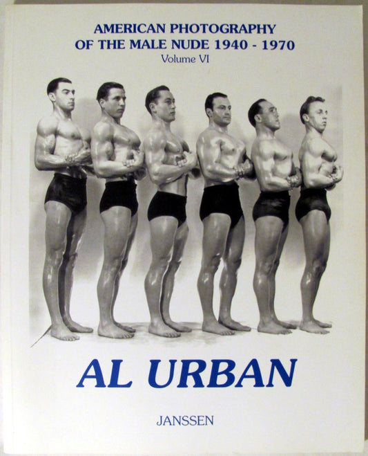 Al Urban: American Photography of the Male Nude 1940-1970: Volume VI - 5090