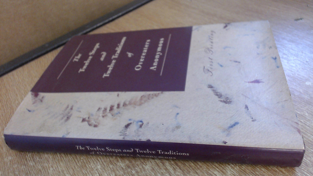 The Twelve Steps and Twelve Traditions of Overeaters Anonymous The Happy Book Stack