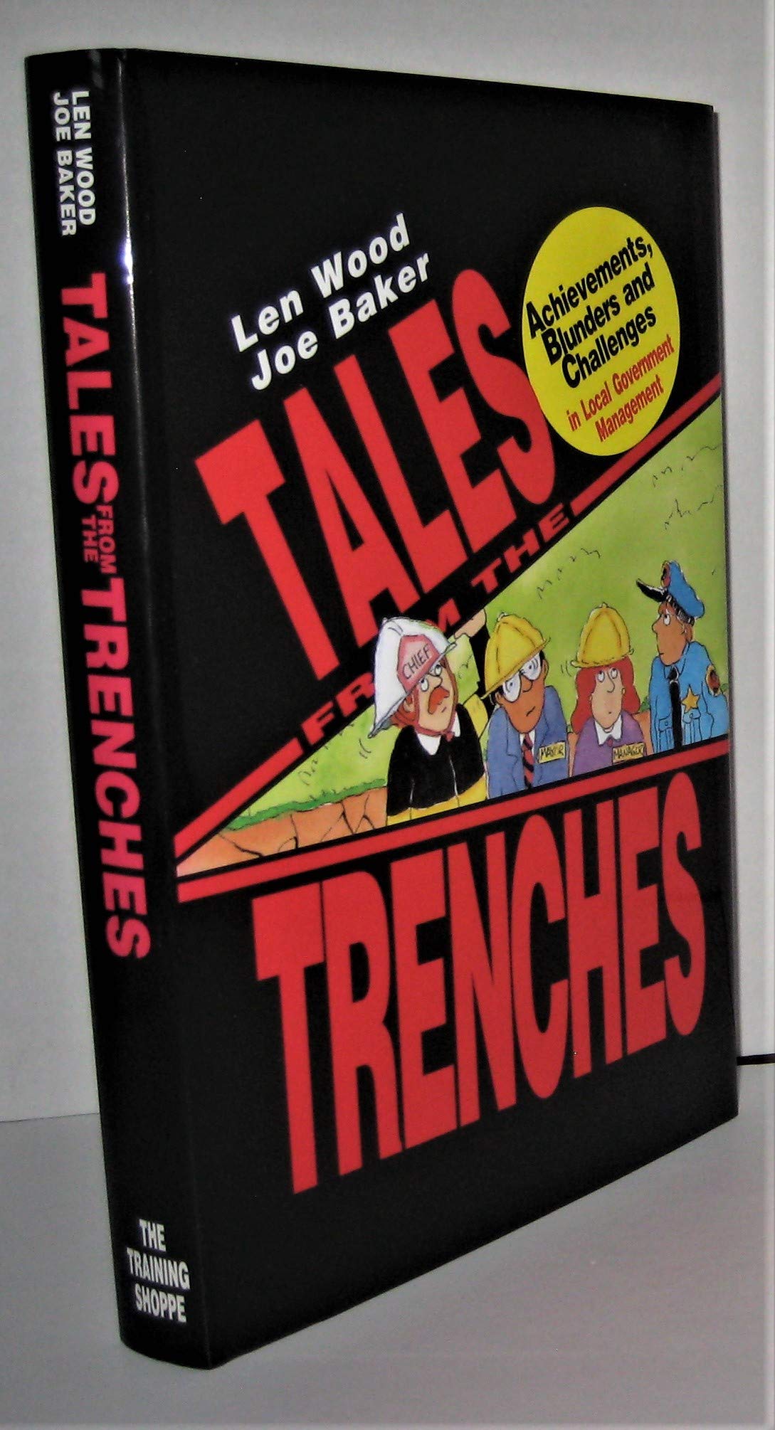 Tales From the Trenches: Achievements, Blunders and Challenges in Local Government Management - 3680