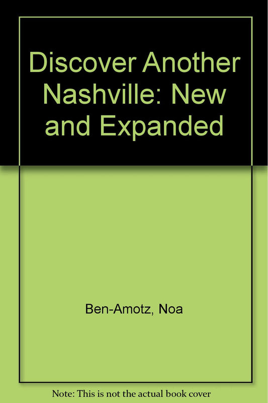Discover Another Nashville: New and Expanded - 2493