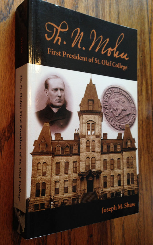 Th.N. Mohn, First President of St. Olaf College - 1812