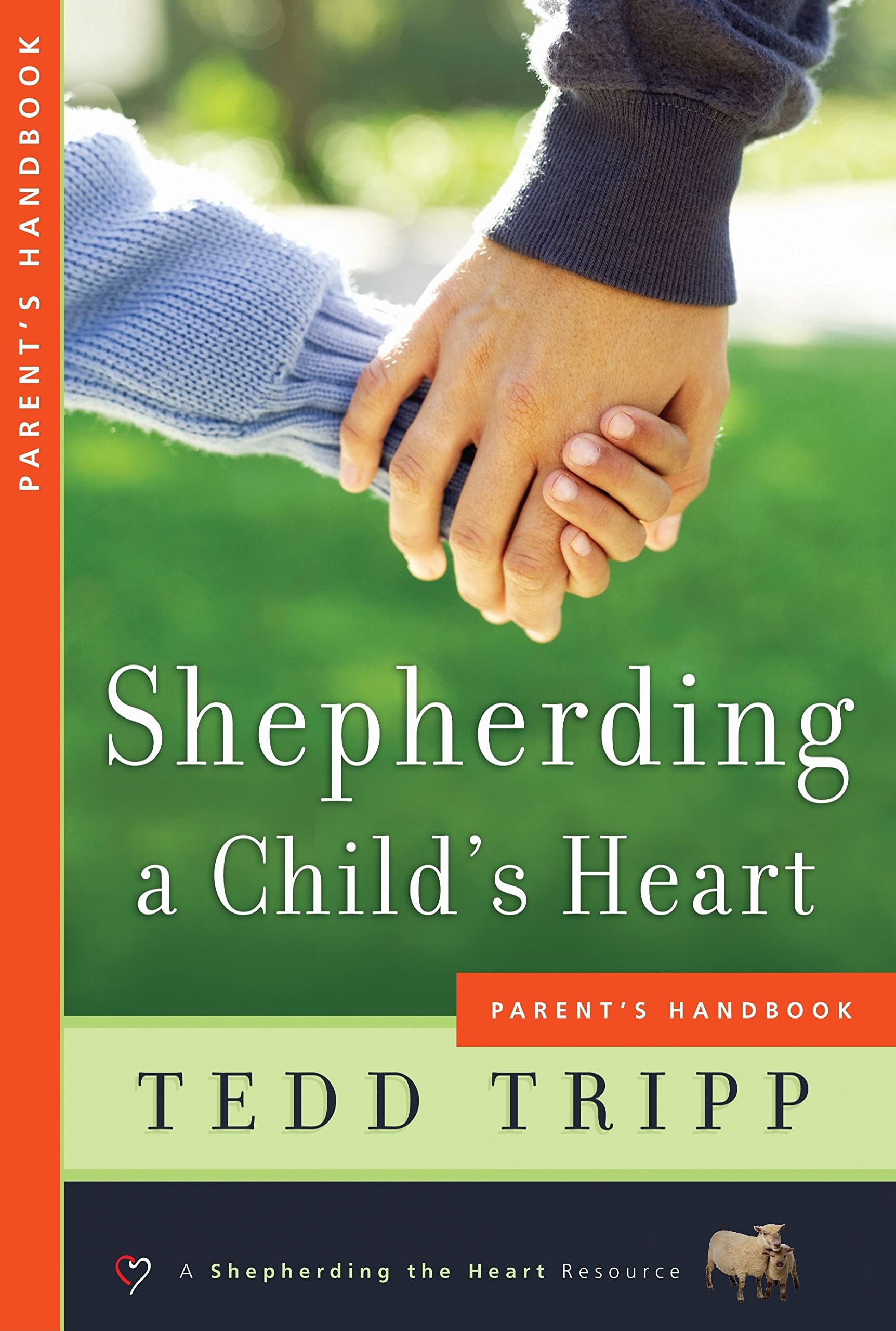 Shepherding a Child's Heart: Parent's Handbook The Happy Book Stack