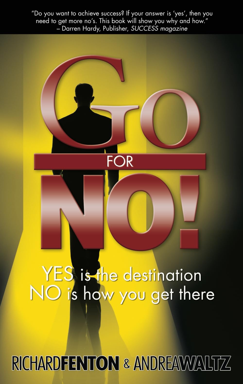 Go for No! Yes is the Destination, No is How You Get There - 4974