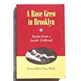 A Rose Grew in Brooklyn: Stories from a Jewish Girlhood - 1348