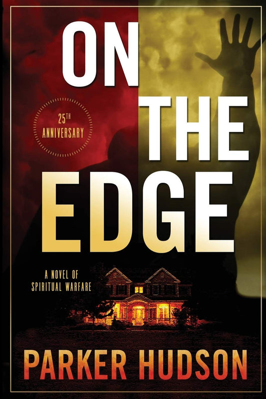 On The Edge: A Novel of Spiritual Warfare The Happy Book Stack