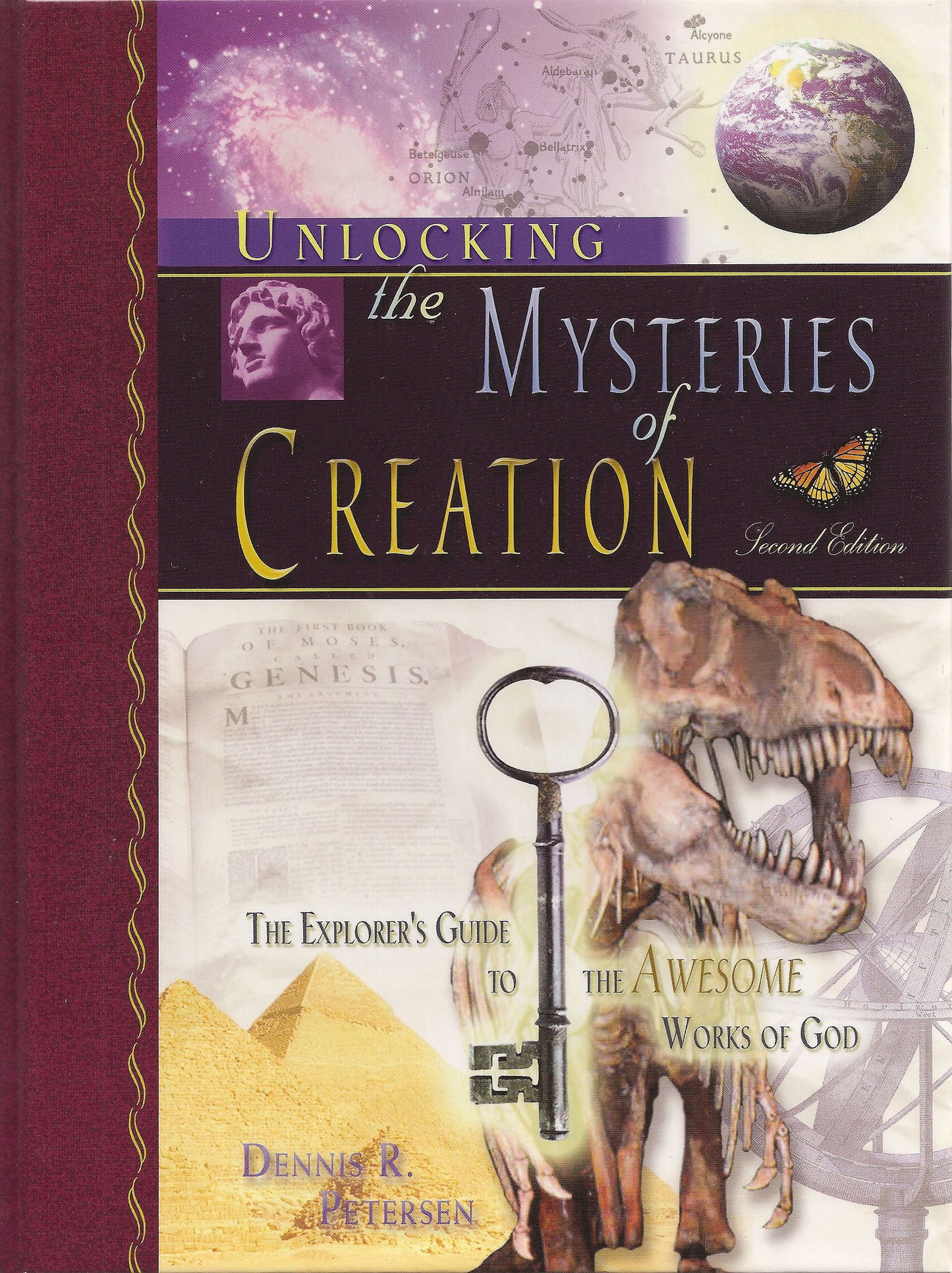 Unlocking the Mysteries of Creation, The Explorer's Guide to the Awesome Works of God, Second Edition