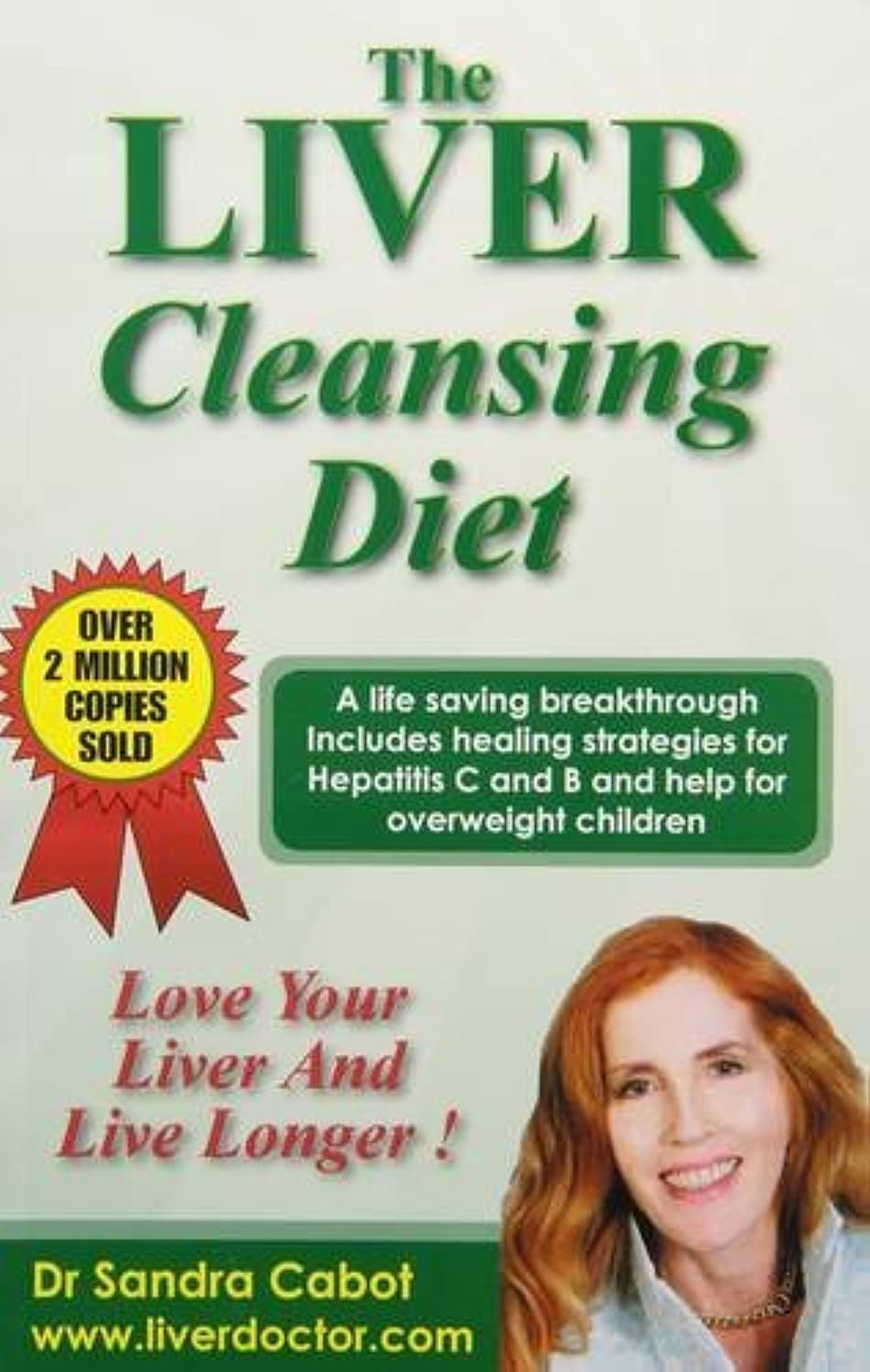 The Liver Cleansing Diet: Love Your Liver and Live Longer The Happy Book Stack