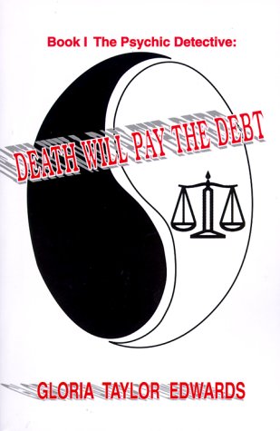 BOOK 1 : The Psychic Detective -- Death Will Pay The Debt - 7268
