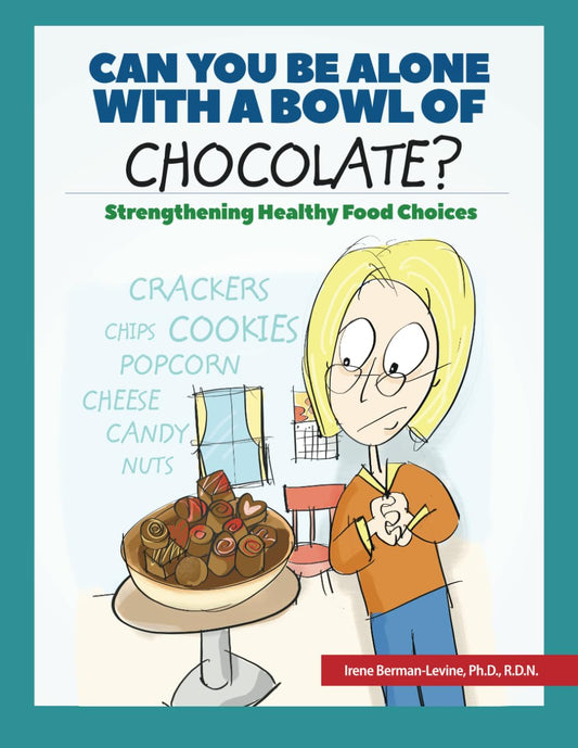 Can You Be Alone With a Bowl of Chocolate?: Strengthening Healthy Food Choices - 991