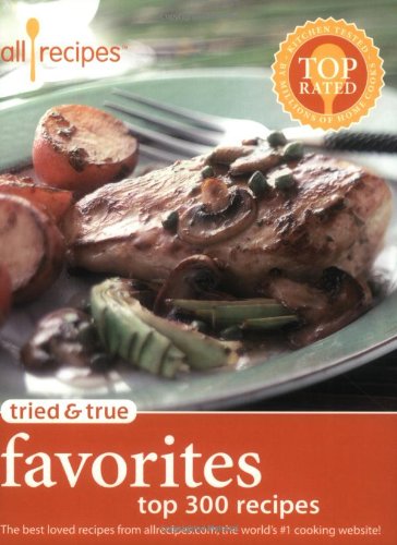 Tried and True Favorites: Top 300 Recipes The Happy Book Stack