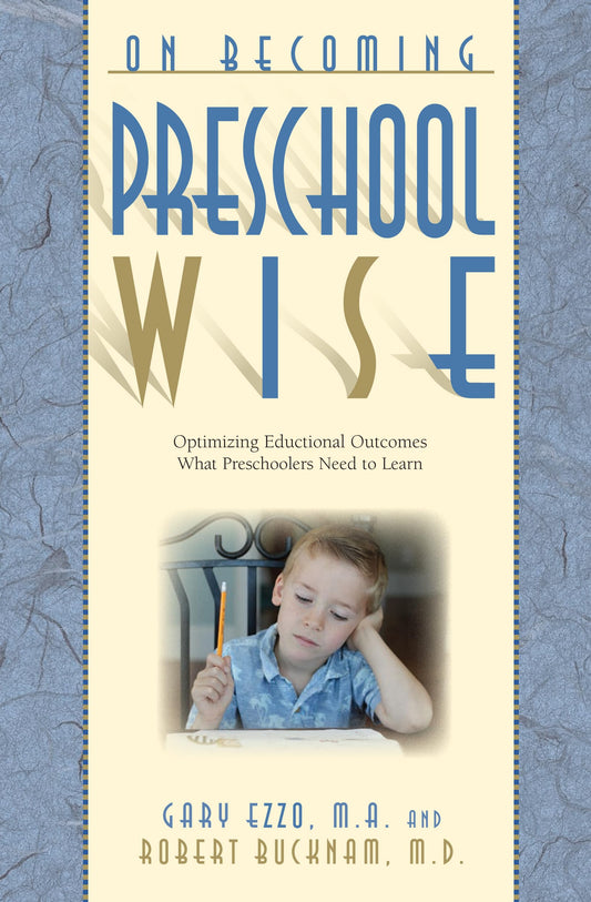 On Becoming Preschool Wise: Optimizing Educational Outcomes What Preschoolers Need to Learn - 3103