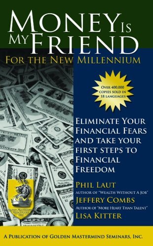 Money Is My Friend for the New Millennium The Happy Book Stack