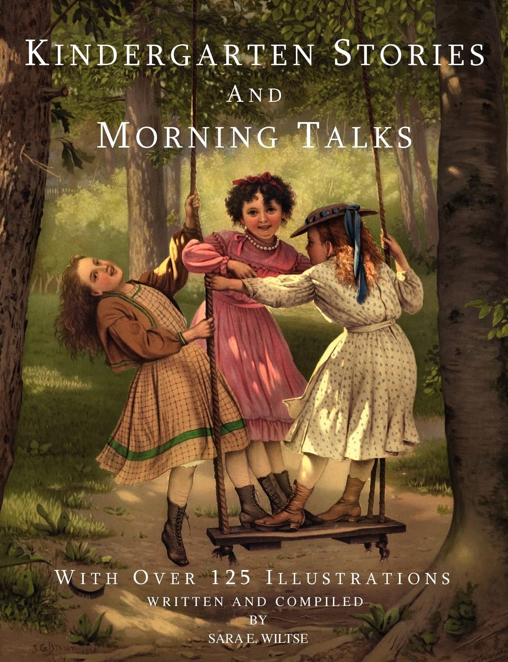 Kindergarten Stories and Morning Talks With Over 125 Illustrations - 6389