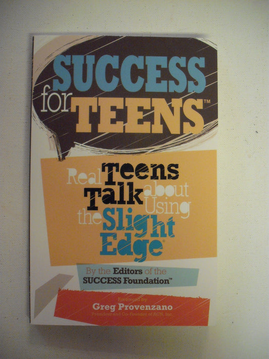 Success for Teens: Real Teens Talk About Using the Slight Edge The Happy Book Stack