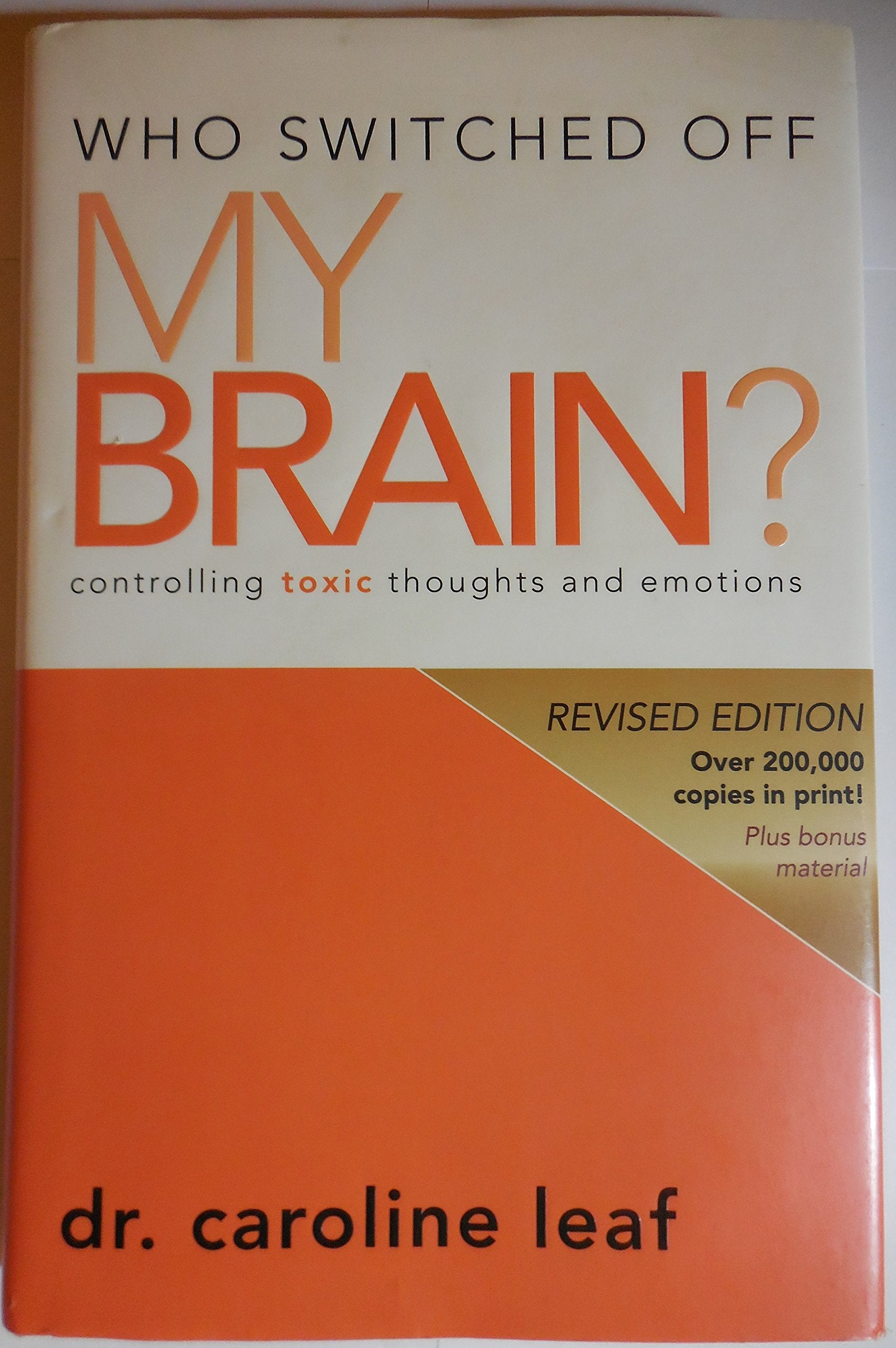 Who Switched Off My Brain?: Controlling Toxic Thoughts and Emotions The Happy Book Stack