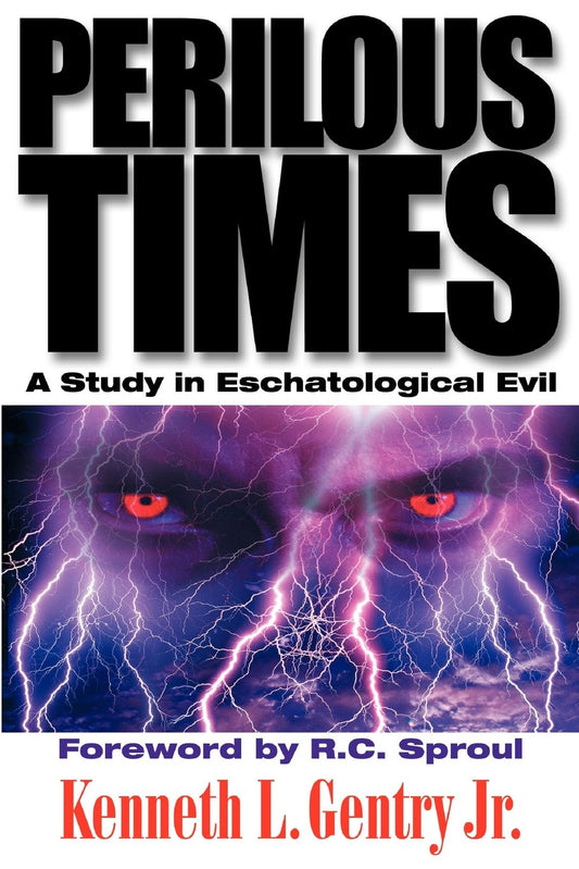 Perilous Times: A Study in Eschatological Evil - 9555