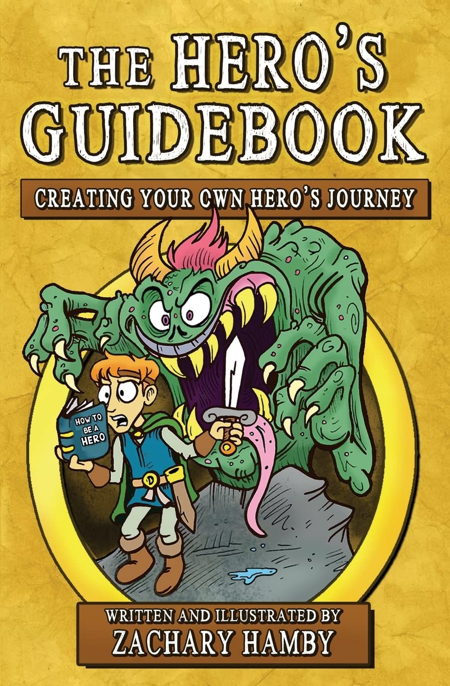 The Hero's Guidebook: Creating Your Own Hero's Journey The Happy Book Stack