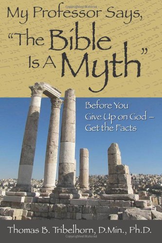 My Professor Says, the Bible Is a Myth - 6411