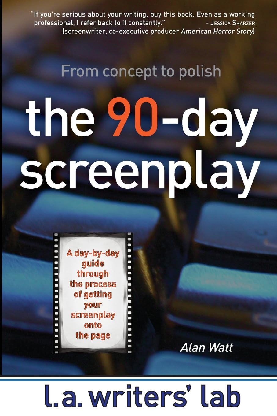 The 90-Day Screenplay: from concept to polish The Happy Book Stack