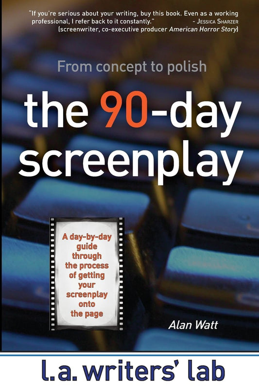 The 90-Day Screenplay: from concept to polish The Happy Book Stack