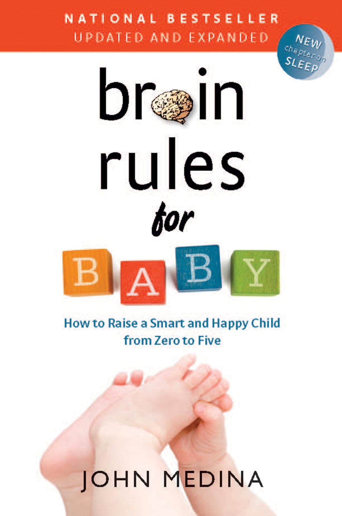 Brain Rules for Baby (Updated and Expanded): How to Raise a Smart and Happy Child from Zero to Five The Happy Book Stack