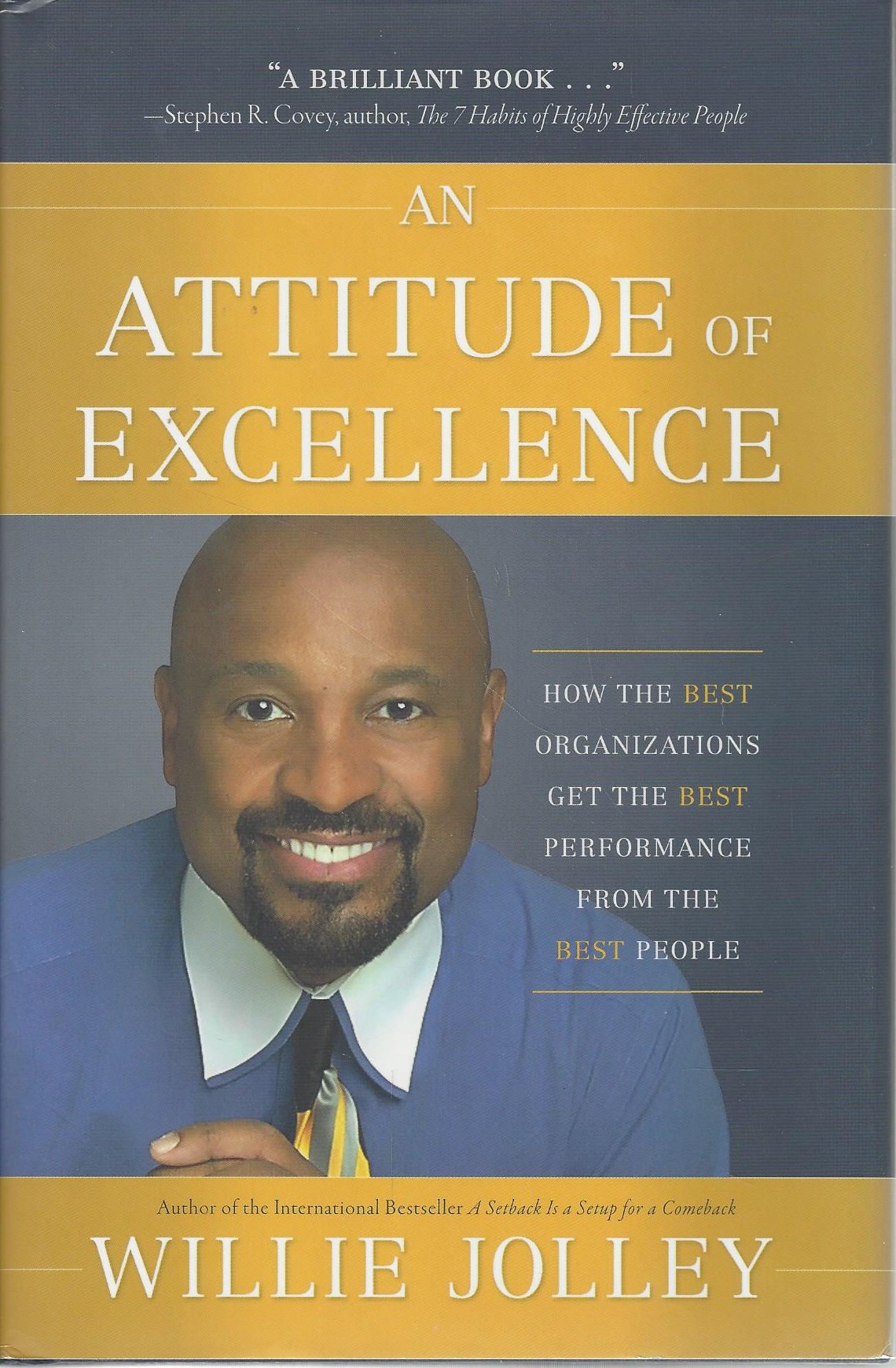 An Attitude of Excellence: How the Best Organizations Get the Best Performance from the Best People The Happy Book Stack