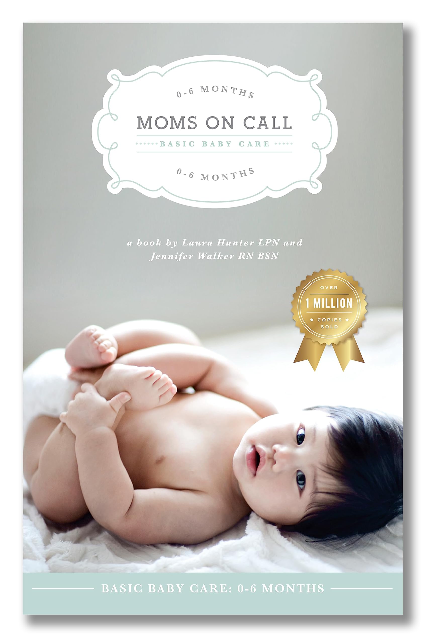 Moms on Call | Basic Baby Care 0-6 Months | Parenting Book 1 of 3 | 20th Anniversary Edition The Happy Book Stack