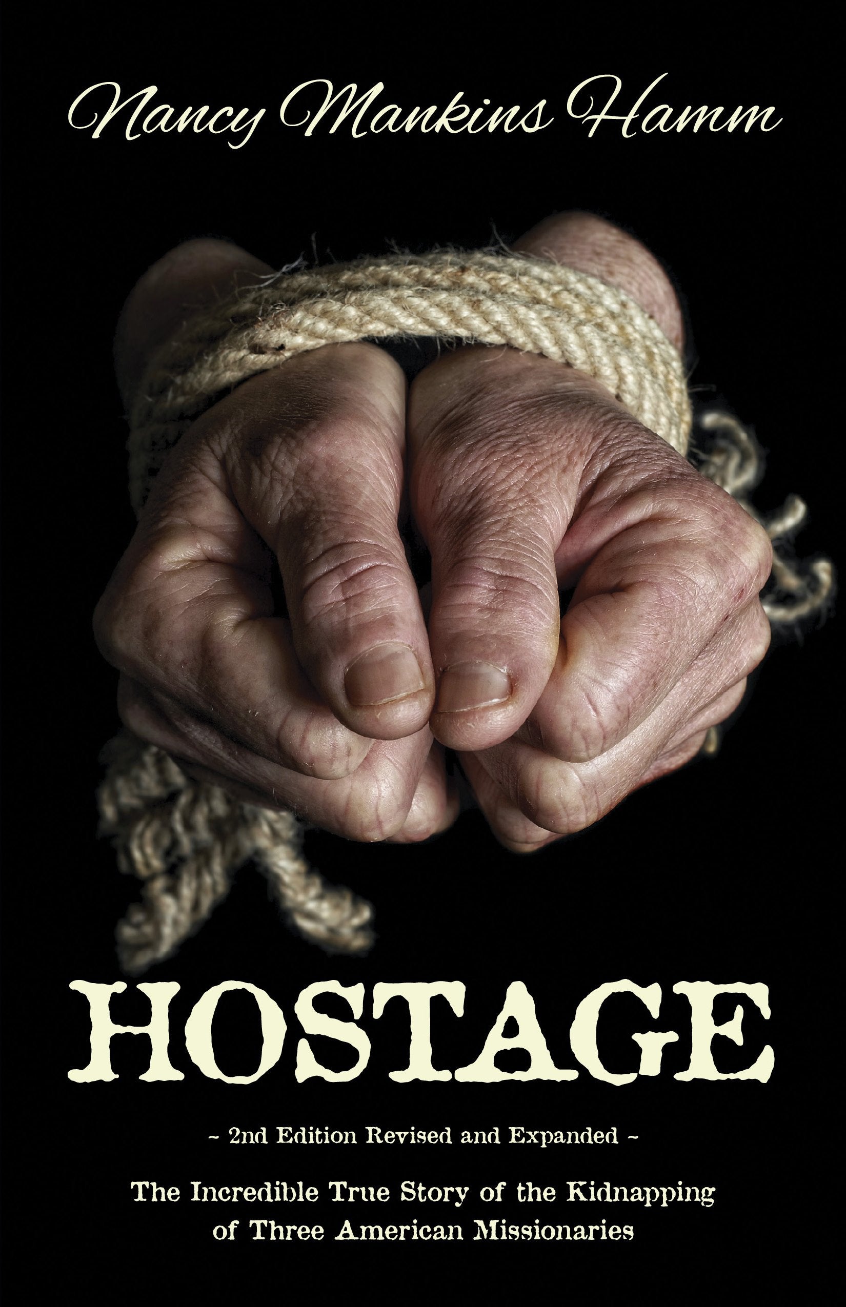 Hostage, The Incredible True Story of the Kidnapping of Three American Missionaries The Happy Book Stack