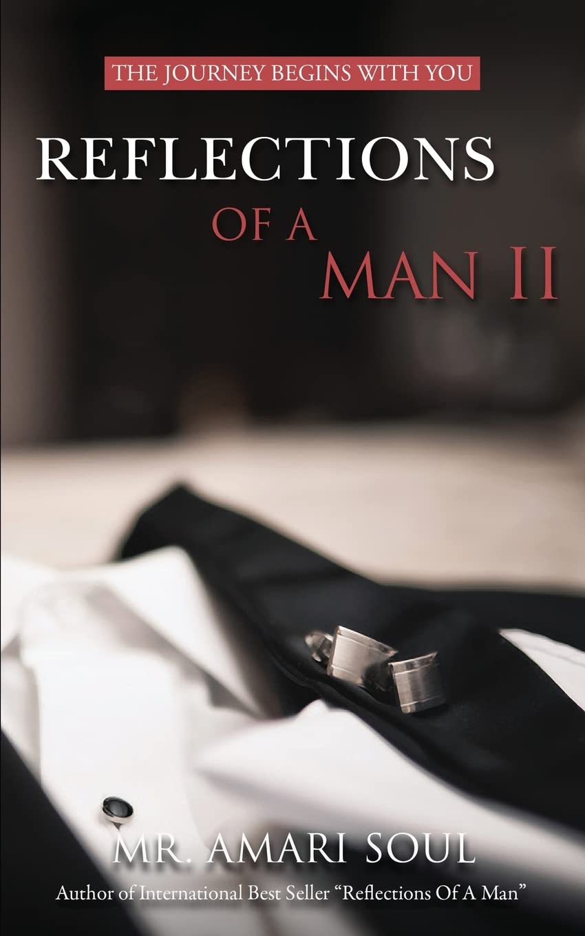 Reflections Of A Man II: The Journey Begins With You The Happy Book Stack