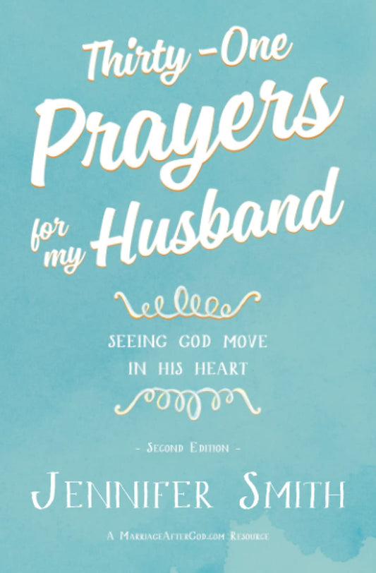 Thirty-One Prayers For My Husband: Seeing God Move in His Heart (Daily Marriage Prayer Journals & Christian Marriage Prayer Devotional) The Happy Book Stack